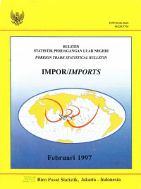 Buletin Statistik Perdagangan Luar Negeri Impor Februari 1997