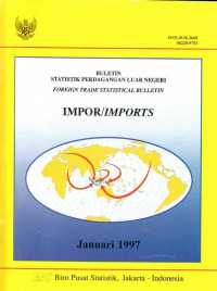 Buletin Statistik Perdagangan Luar Negeri Impor Januari 1997