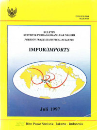 Buletin Statistik Perdagangan Luar Negeri Impor Juli 1997