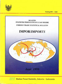 Buletin Statistik Perdagangan Luar Negeri Impor Juni 1999