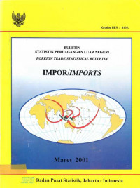 Buletin Statistik Perdagangan Luar Negeri Impor Maret 2001