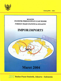 Buletin Statistik Perdagangan Luar Negeri Impor Maret 2004