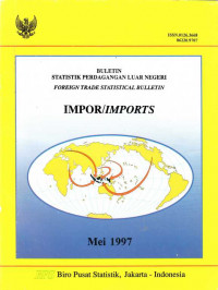 Buletin Statistik Perdagangan Luar Negeri Impor Mei 1997