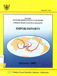 Buletin Statistik Perdagangan Luar Negeri Impor Oktober 2005