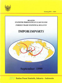 Buletin Statistik Perdagangan Luar Negeri Impor September 1999