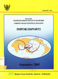 Buletin Statistik Perdagangan Luar Negeri Impor September 2005