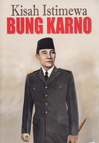 KISAH istimewa Bung Karno