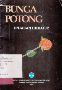 Bunga Potong : Tinjauan Literatur / Rosa Widyawan; Sarwintyas Prahastuti