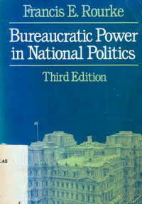 Bureaucratic Power In National Politics