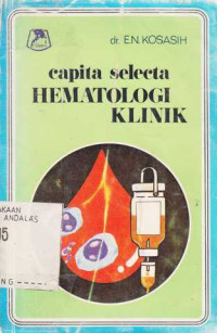 Capita Selecta Hematologi Klinik / E.N,Kosasih