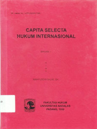 Capita Selecta Hukum Internasional, Bagian 1 / Mahyuddin Salim