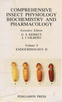 COMPREHENSIVE Insect Physiology Biochemistry and Pharmacology Volume 8 Endocrinology II