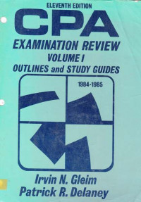 CPA Examination Review Volume I Outlines and Study Guides 1984-1985