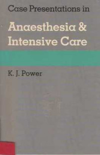 Case Presentation In Anaesthesia And Intensive Care