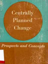 Centrally Planned Change  Prospects and Concepts