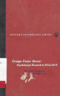 Groups Under Stress : Psychological Research in Sealab II