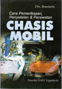 Cara Pemeriksaaan Penyetelan Perawatan Chasis Mobil