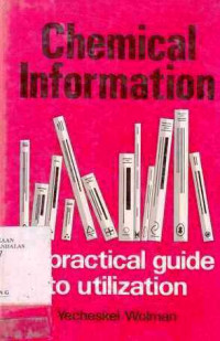 Chemical Information : A Practical Guide to Utilization