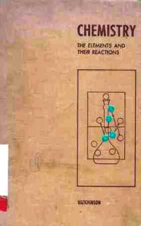 Chemistry : The Elements And Their Reactions