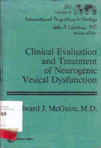 Clinical Evaluation and Treatment of Neurogenic Vesical Dysfunction