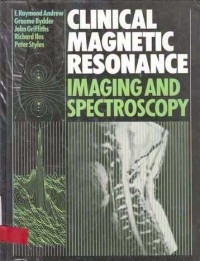 Clinical magnetic resonance : Imaging and Spectroscopy