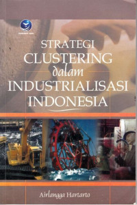 Strategi Clustering dalam Industrialisasi Indonesia