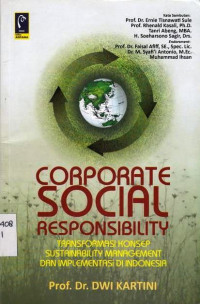 Corporate Social Responsibility : Transformasi konsep sustainability management dan implementasi di Indonesia