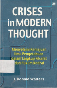 Crises in Modern Thought : Menyelami Kemajuan Ilmu Pengetahuan dalam Lingkup Filsafat dan Hukum Kodrat