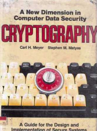 Cryptography : A New Dimension In Computer Data Security