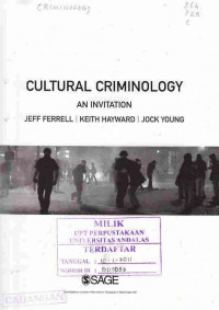 Cultural Criminology An Invitation