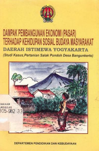 Dampak Pembangunan Ekonomi (Pasar) Terhadap Kehidupan Sosial Budaya Masyarakat Daerah Istimewah Yogyakarta (Studi Kasus Pertanian Salak Pondoh Desa Bangunkerto)