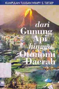 Dari Gunung Api Hingga Otonomi Daerah