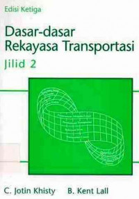 Dasar-Dasar Rekayasa Transportasi Jilid 2