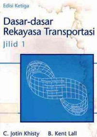 Dasar-Dasar Rekayasa Transportasi Jilid 1