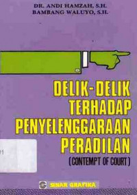 Delik-Delik Terhadap Penyelenggaraan Peradilan (Contempt Of Court)