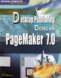 Desktop Publishing Dengan Pagamaker 7.0