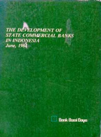 The Development Of State Commercial Banks in Indonesia June, 1984