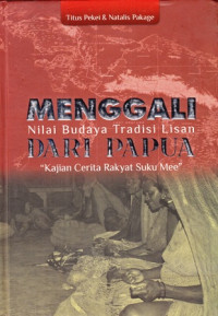 Menggali Nilai Budaya Tradisi Lisan Dari Papua 