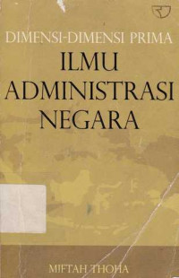 Dimensi-Dimensi Prima Ilmu Administrasi Negara