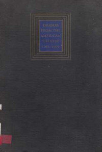 Dramas From The American Theatre 1762-1909