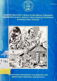 Dampak Masuknya Media Komunikasi Terhadap Kehidupan Sosial Budaya Masyarakat Pedesaan Daerah Jawa Tengah