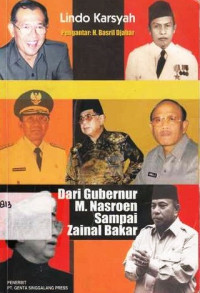 Dari Gubenur M. Nasroen Sampai Zainal Bakar (1947-2005)