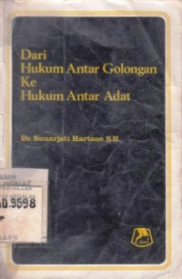 Dari Hukum Antar Golongan Ke Hukum Antar Adat