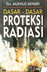 Dasar-Dasar Proteksi Radiasi