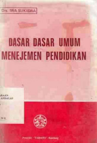 Dasar-dasar umum manejemn pendidikan