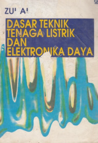 Dasar Teknik Tenaga Listrik Dan Elektronika Daya