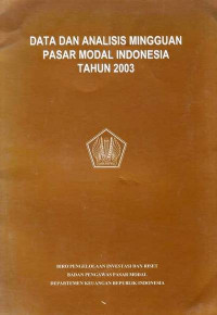 Data Dan Analisis Mingguan Pasar Modal Indonesia Tahun 2003