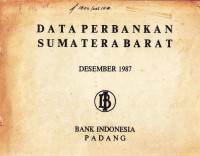 Data Perbankan Sumatera Barat Desember 1987