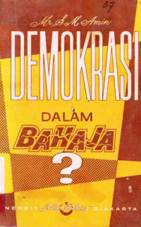 Demokrasi Dalam Bahaja ? : Undang-Undang Pemilihan Umum Dalam Sorotan / S.M. Amin