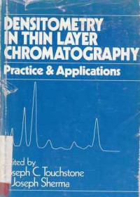 Densitometry In Thin Layer Chromatography  Practice And Applications